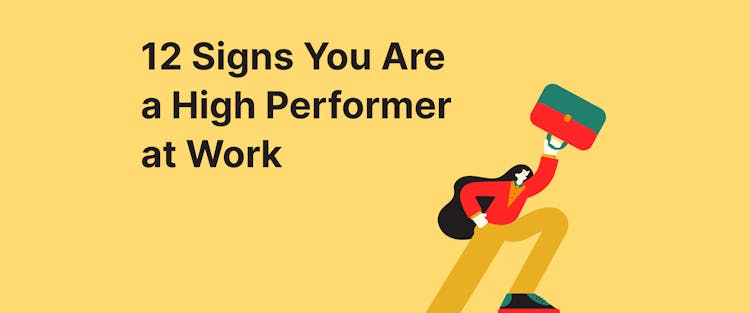 12 Signs You Are a High Performer at Work