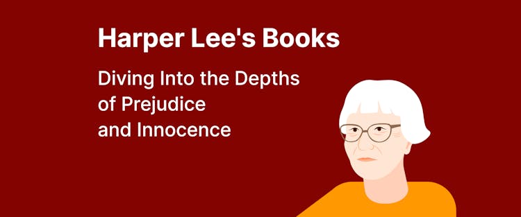 Harper Lee's Books: Diving Into the Depths of Prejudice and Innocence